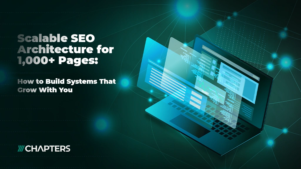 Scalable SEO Architecture for 1,000+ Pages: How to Build Systems That Grow With You