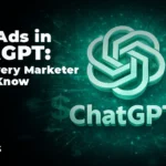Paid Ads in ChatGPT: 7 Things Every Marketer Should Know